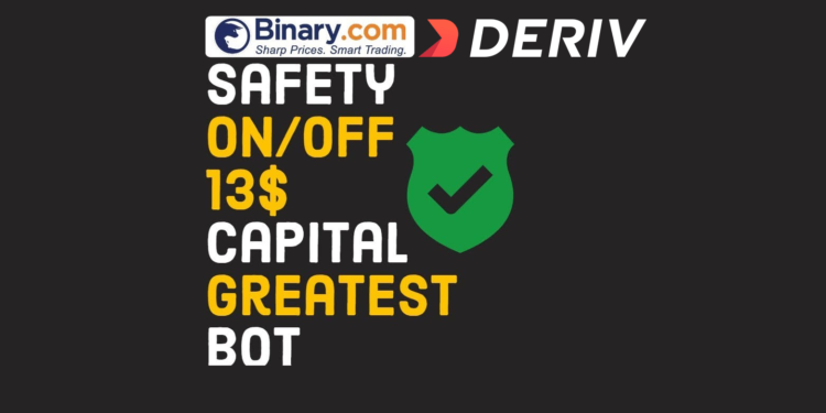Binary.com bot Safety ON/OFF | 13$ Capital Greatest bot